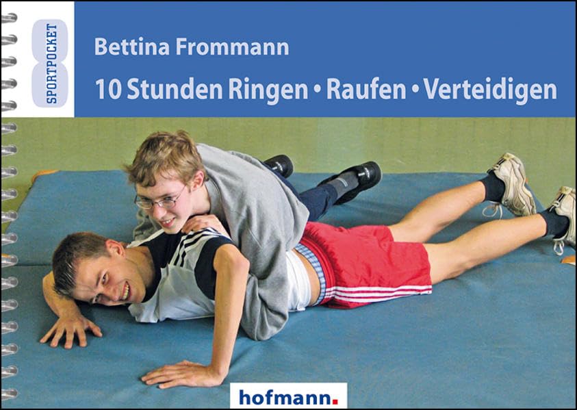 10 Stunden Ringen, Raufen, Verteidigen (Sportpocket) Study Guides