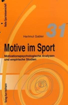 Motive im Sport: Motivationspsychologische Analysen und empirische Studien (Reihe Sportwissenschaft) Lifestyle