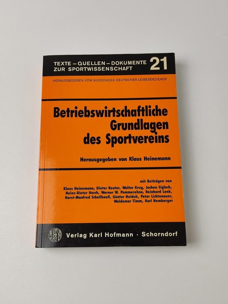 Betriebswirtschaftliche Grundlagen des Sportvereins (Texte - Quellen - Dokumente zur Sportwissenschaft) Leisure & Fun
