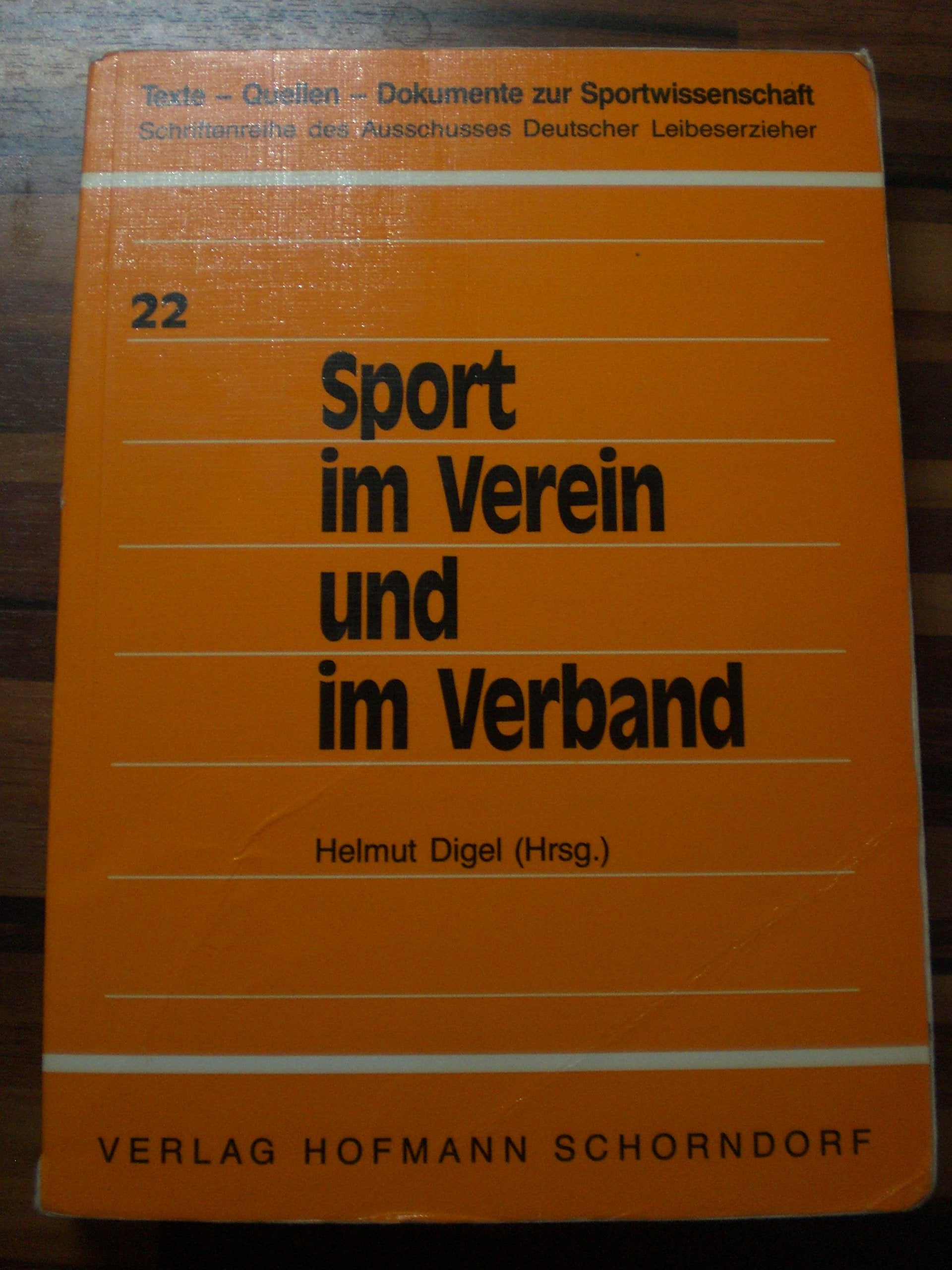 Sport im Verein und im Verband: Historische, politische und soziologische Aspekte (Texte - Quellen - Dokumente zur Sportwissenschaft) Leisure & Fun