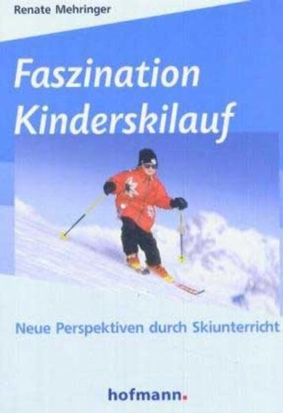 Faszination Kinderskilauf: Neue Perspektiven durch Skiunterricht Leisure & Fun
