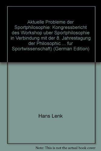 Aktuelle Probleme der Sportphilosophie (Schriftenreihe des Bundesinstituts für Sportwissenschaft) Leisure & Fun