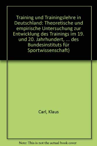 Training und Trainingslehre in Deutschland (Schriftenreihe des Bundesinstituts für Sportwissenschaft) Leisure & Fun