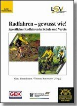 Radfahren - gewusst wie!: Sportliches Radfahren in Schule und Verein (Materialien zu Sport und Bewegung) Leisure & Fun