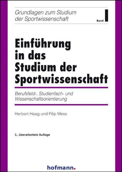 Einführung in das Studium der Sportwissenschaft: Berufsfeld, Studienfach- und Wissenschaftsorientierung (Grundlagen zum Studium der Sportwissenschaft) Leisure & Fun