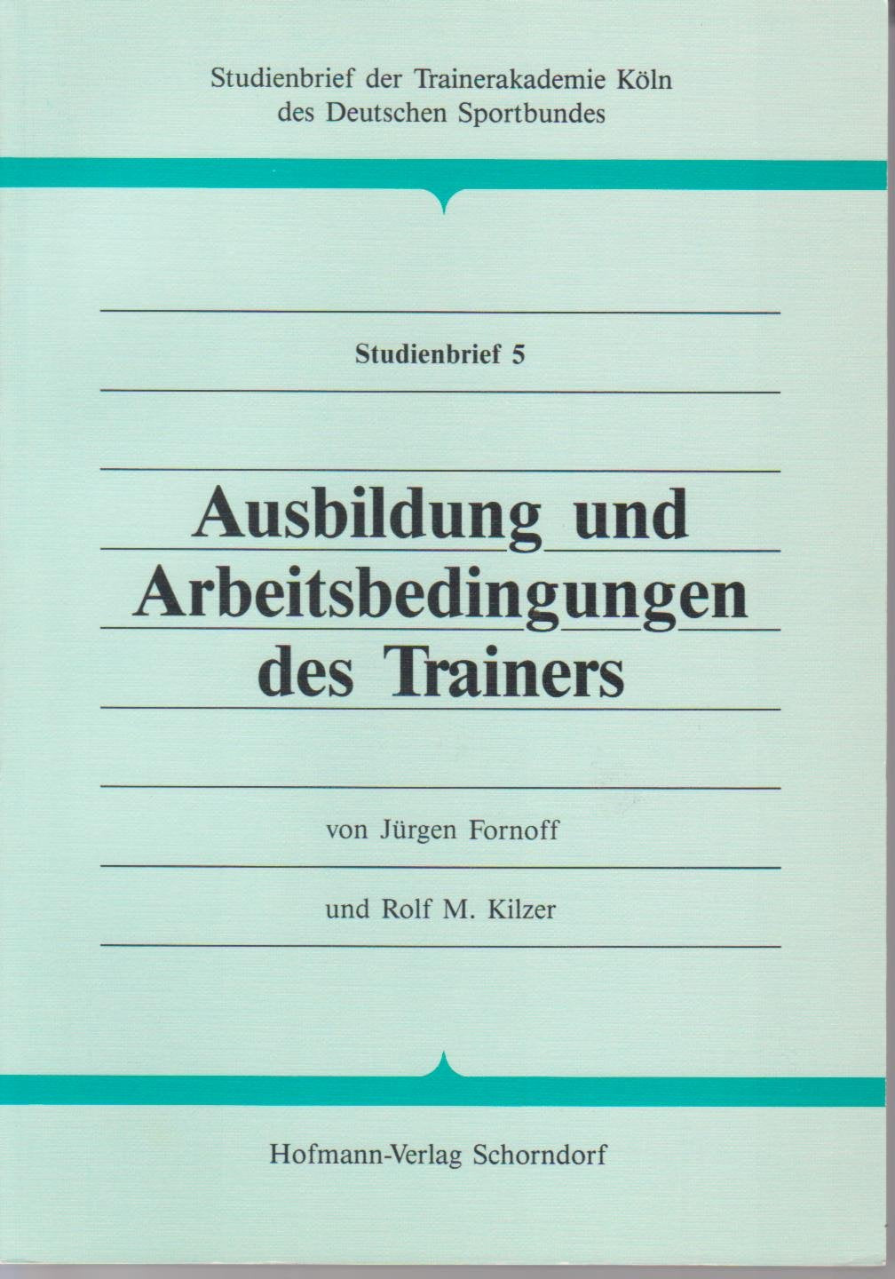 Ausbildung und Arbeitsbedingungen des Trainers. (=Studienbrief der Trainerakademie Köln des Deutschen Sportbundes, 5). book