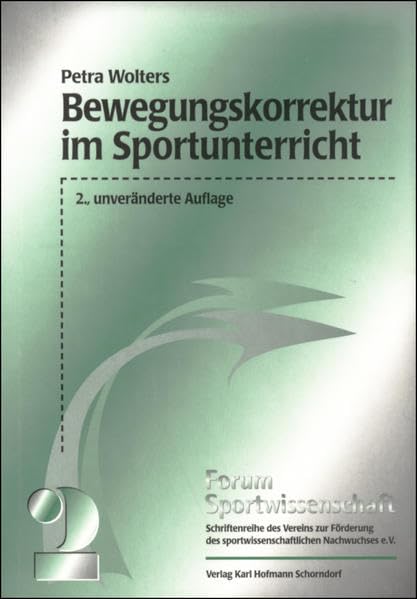 Bewegungskorrektur im Sportunterricht (Forum Sportwissenschaft) Politics & History