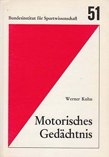 Motorisches Gedächtnis: Behalten und Vergessen im motorischen Kurzzeitgedächtnis: Behalten u. Vergessen im motor. Kurzzeitgedächtnis (Schriftenreihe des Bundesinstituts für Sportwissenschaft) Leisure & Fun