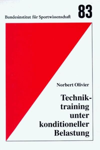 Techniktraining unter konditioneller Belastung: Zum Einfluss konditioneller Belastungen auf das sportmotorische Lernen und Techniktraining (Schriftenreihe des Bundesinstituts für Sportwissenschaft) Leisure & Fun