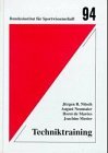 Techniktraining: Beiträge zu einem interdisziplinären Ansatz (Schriftenreihe des Bundesinstituts für Sportwissenschaft) Leisure & Fun