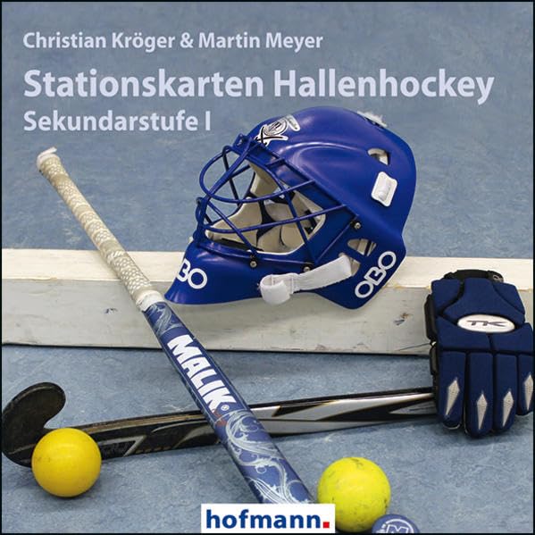 Stationskarten Hallenhockey: Sekundarstufe I (Arbeits- und Stationskarten) Leisure & Fun