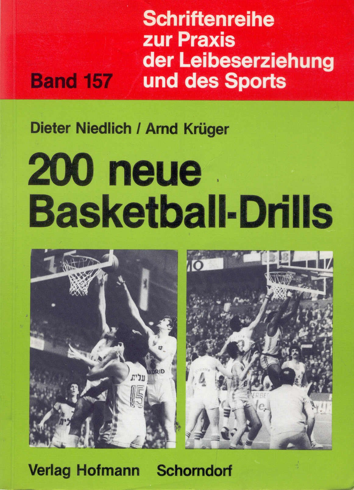 200 neue Basketball-Drills (Schriftenreihe zur Praxis der Leibeserziehung und des Sports) Leisure & Fun