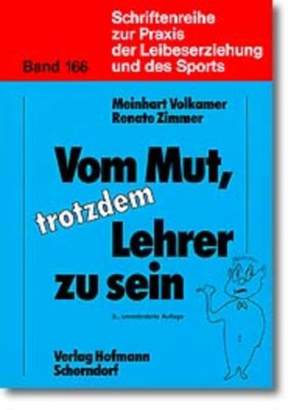 Vom Mut, trotzdem Lehrer zu sein Learning & Reference
