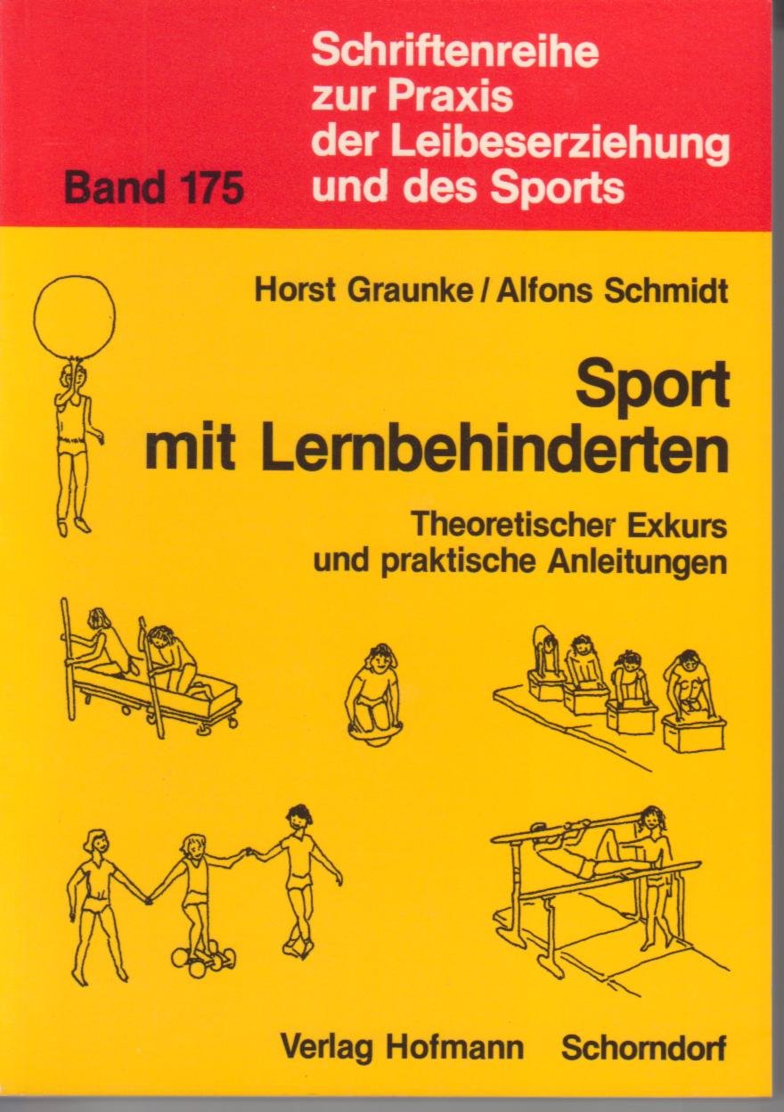 Sport mit Lernbehinderten: Theoretischer Exkurs und praktische Anleitungen (Schriftenreihe zur Praxis der Leibeserziehung und des Sports) Learning & Reference