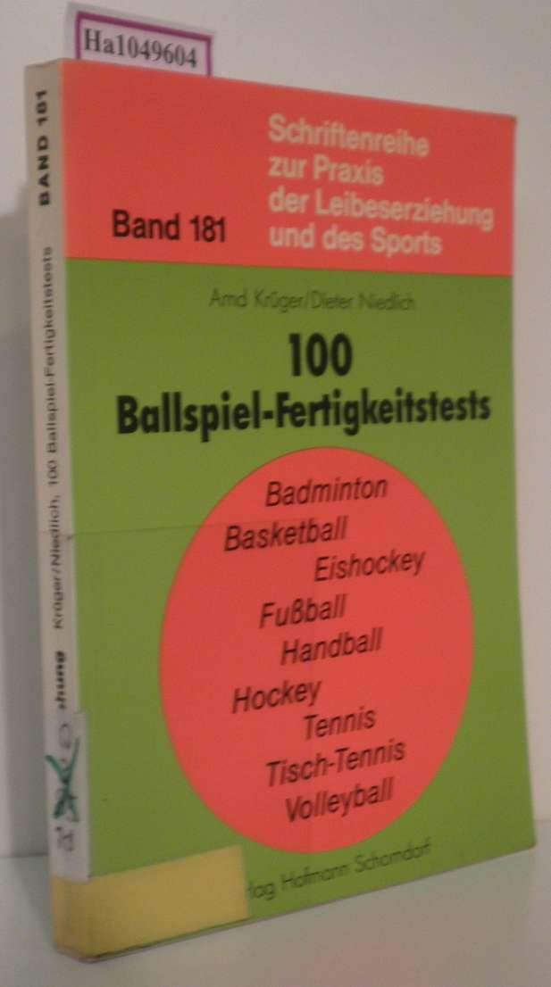 100 Ballspiel-Fertigkeitstests: Badminton, Basketball, Eishockey, Fußball, Handball, Hockey, Tennis, Tisch-Tennis, Volleyball (Schriftenreihe zur Praxis der Leibeserziehung und des Sports) Learning & Reference