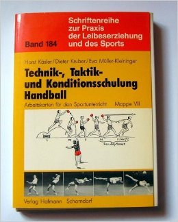 Arbeitskarten für den Sportunterricht / Technik-, Taktik- und Konditionsschulung Handball (Schriftenreihe zur Praxis der Leibeserziehung und des Sports) Education & Training