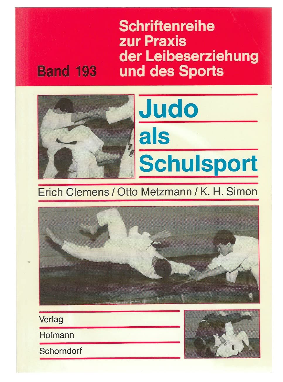 Judo als Schulsport (Schriftenreihe zur Praxis der Leibeserziehung und des Sports) Learning & Reference