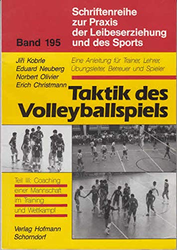 Taktik des Volleyballspiels, TEIL 3: Coaching einer Mannschaft im Training und Wettkampf Learning & Reference