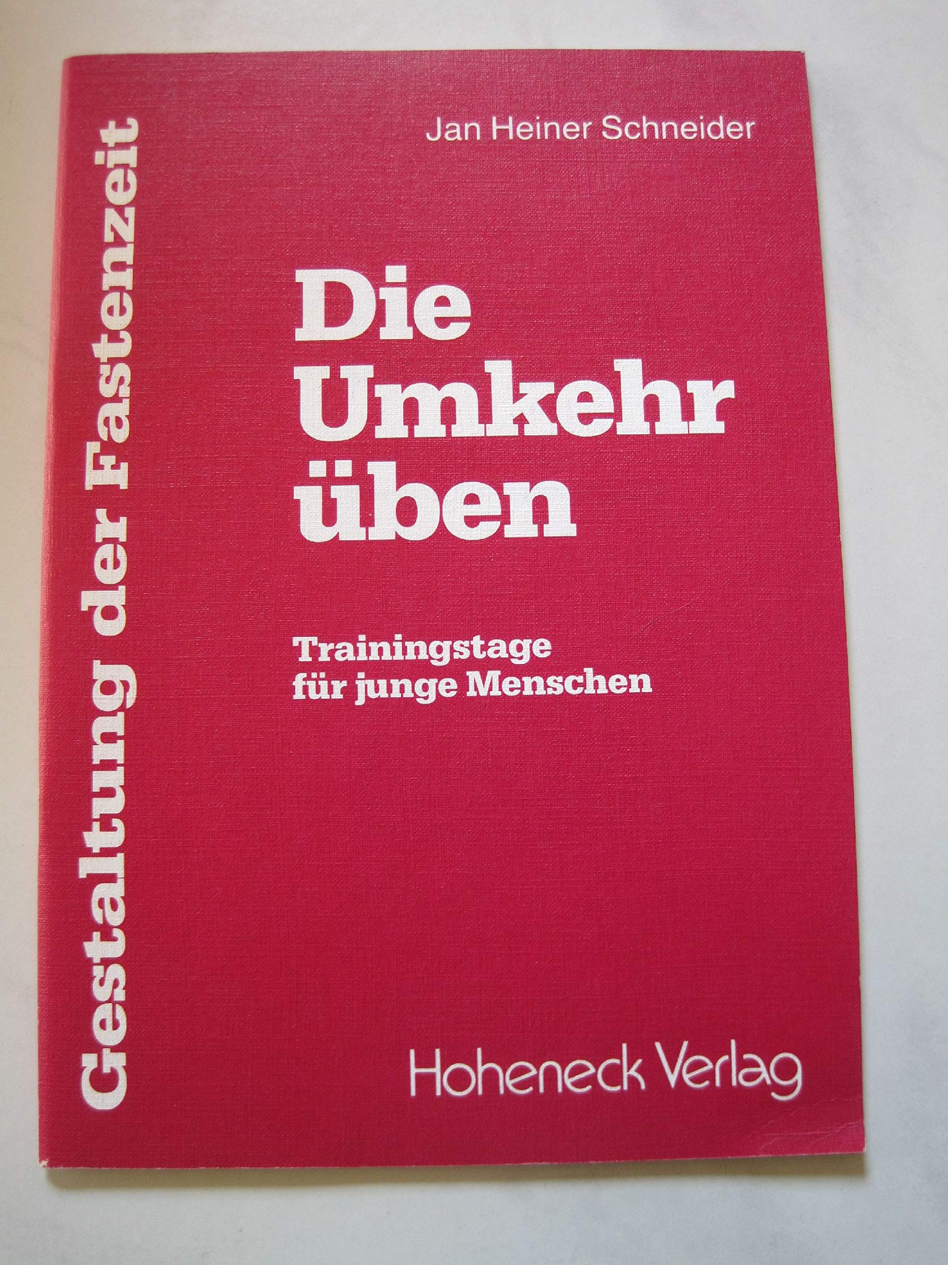 Die Umkehr üben. Trainingstage für junge Menschen Books
