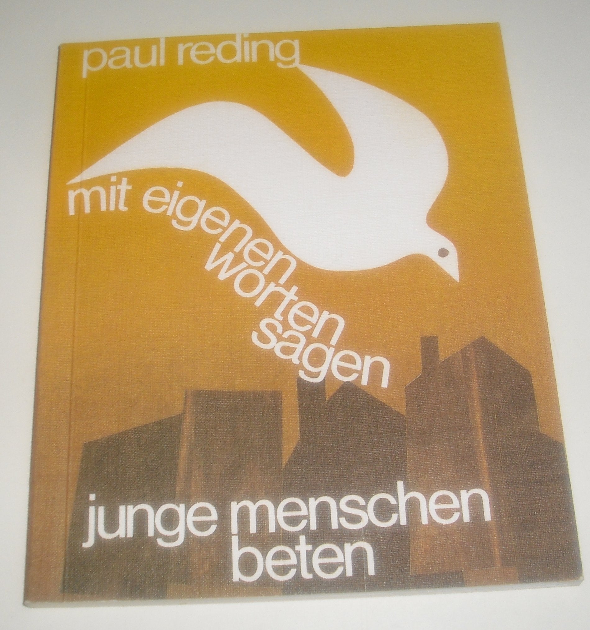 Mit eigenen Worten sagen. Junge Menschen beten. Text und Bild Books