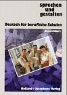 sprechen und gestalten. Deutsch für berufliche Schulen Study Guides