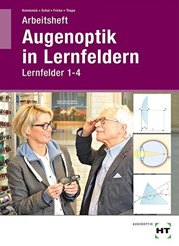 Arbeitsheft Augenoptik in Lernfeldern Study Guides