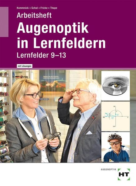 Arbeitsheft mit eingetragenen Lösungen Augenoptik in Lernfeldern: Lernfelder 9-13 book