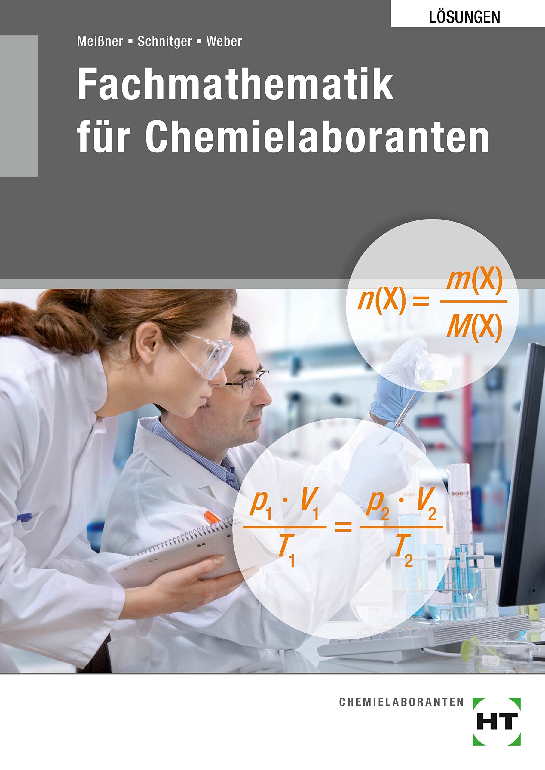 Fachmathematik für Chemielaboranten: Lösungen zum Lehrbuch HT 1626 "Fachmathematik für Chemielaboranten" Business, Finance & Career