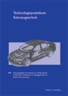 Technologiepraktikum Fahrzeugtechnik: Hrsg. v. Verein zur Förderung der Praktischen Fachkunde im Metallgewerbe Baden-Württemberg Business & Technology