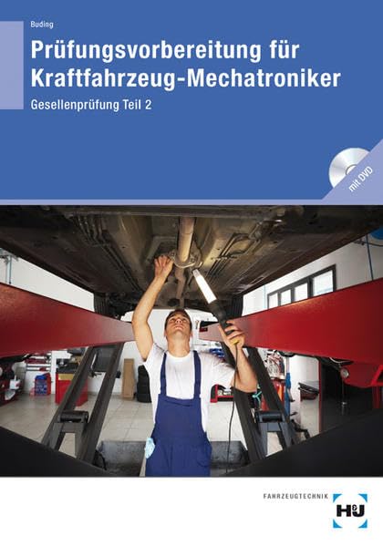 Prüfungsvorbereitung für Kraftfahrzeug-Mechatroniker Gesellenprüfung Teil 2 Business, Finance & Career