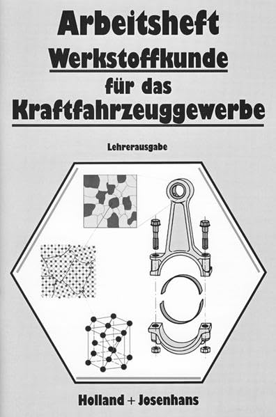 Arbeitsheft Werkstoffkunde für das Kraftfahrzeuggewerbe: Lehrerausgabe Business & Technology