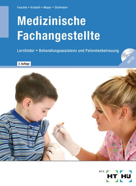 Medizinische Fachangestellte – Lernfelder: Behandlungsassistenz, Patientenbetreuung Business, Finance & Career
