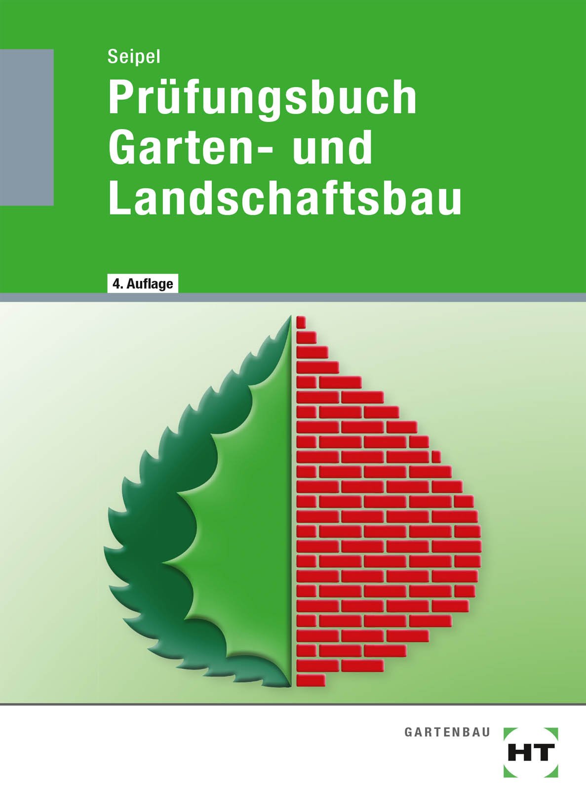 Prüfungsbuch Garten- und Landschaftsbau Leisure, Home & Garden