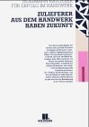 Zulieferer aus dem Handwerk haben Zukunft Law