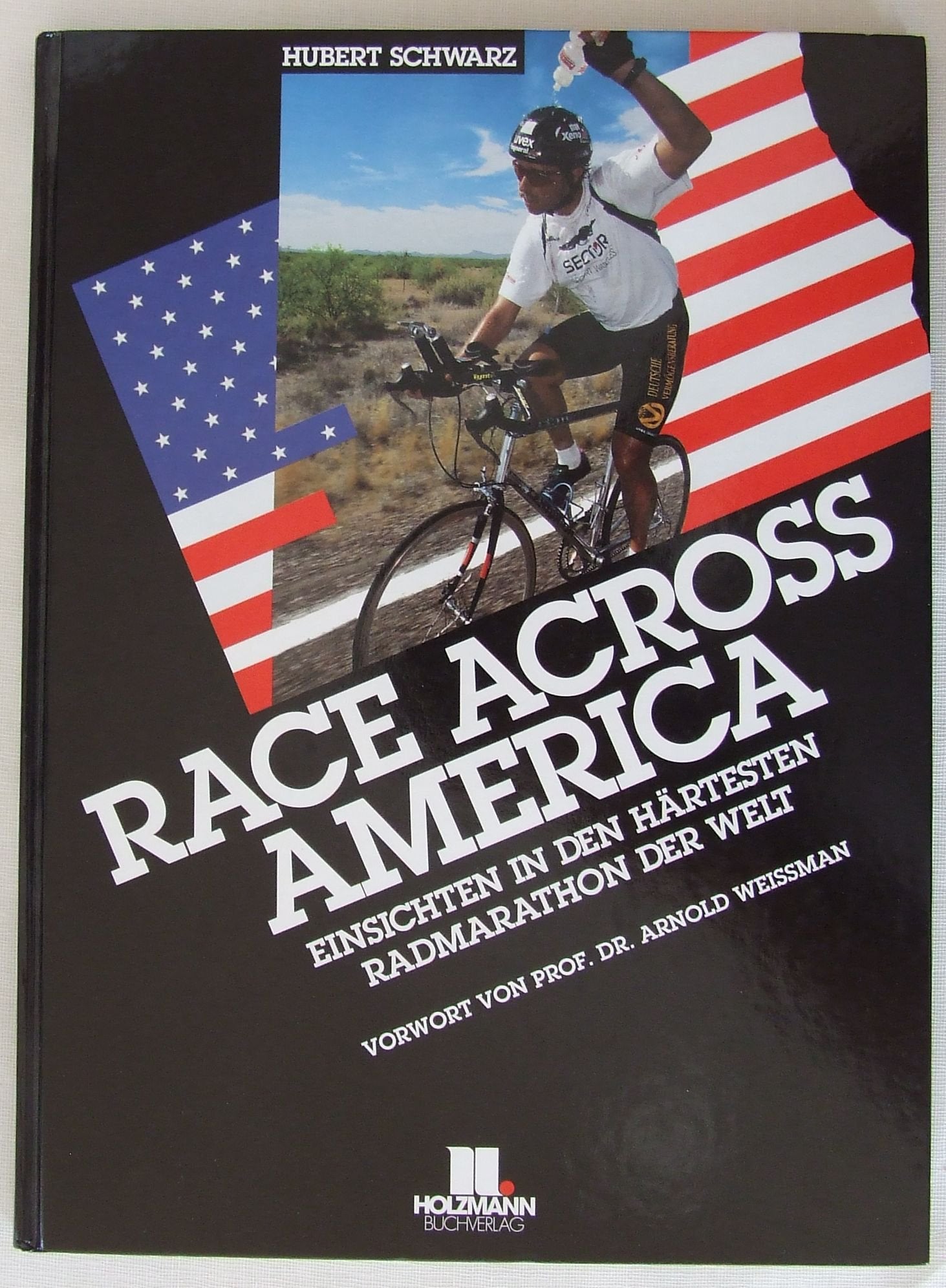 Race Across America: Einsichten in den härtesten Radmarathon der Welt. Vorw. v. Arnold Weissman Film, Art & Culture