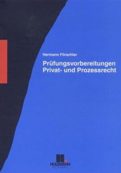 Prüfungsvorbereitung zum Privat- und Prozessrecht: Übungsaufgaben zur Prüfungsvorbereitung "Betriebswirt des Handwerks" (Arbeitshefte zum Betriebswirt des Handwerks) Law
