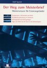 Der Weg zum Meisterbrief. Meisterwissen für Existenzgründer Study Guides