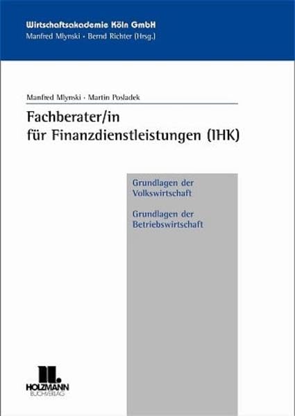 Fachberater/in für Finanzdienstleistungen (IHK), Grundlagen der Volkswirtschaft - Grundlagen der Betriebswirtschaft Study Guides