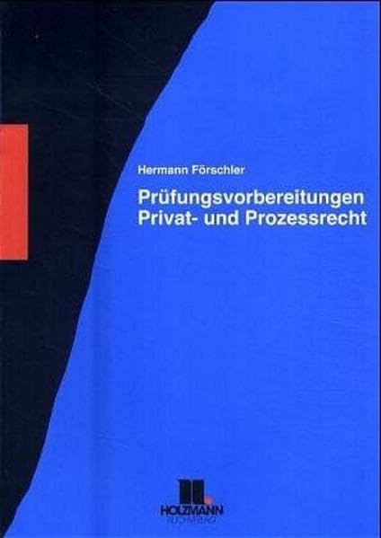Prüfungsvorbereitung Privat- und Prozessrecht: Übungsaufgaben zur Prüfungsvorbereitung "Betriebswirt des Handwerks" Law