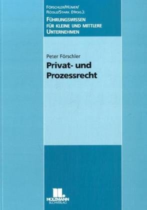 Privat- und Prozessrecht: Führungswissen für kleine und mittlere Unternehmen Business, Finance & Career