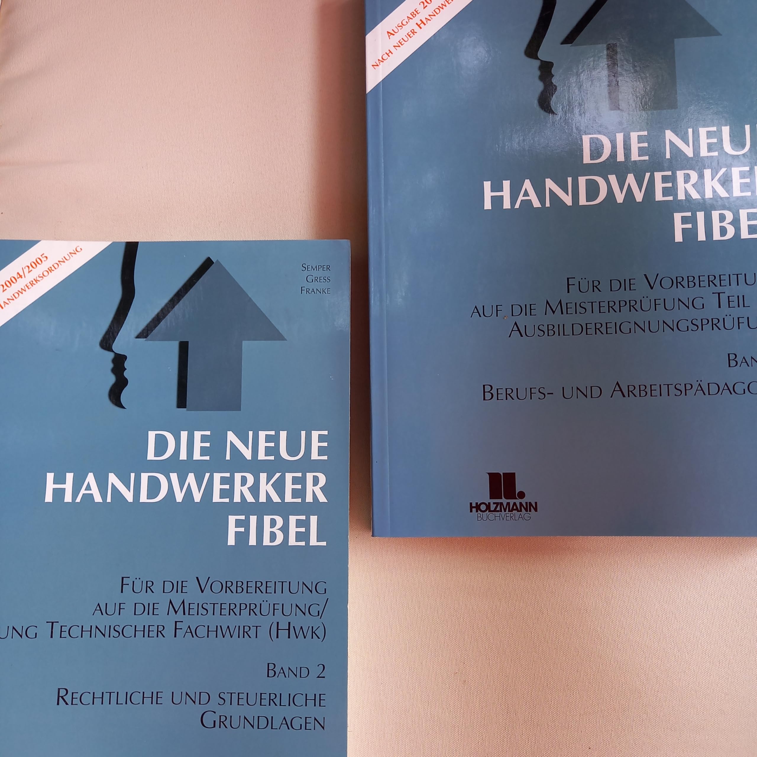 Die Neue Handwerker-Fibel - Rechtliche und steuerliche Grundlagen Business, Finance & Career