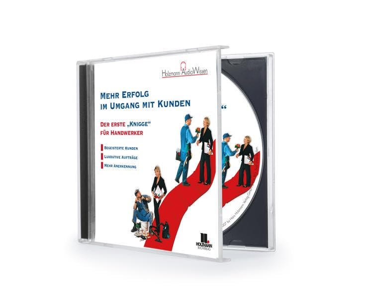 Mehr Erfolg im Umgang mit Kunden: Der erste Knigge für Handwerker. (Hörbuch) Business, Finance & Career