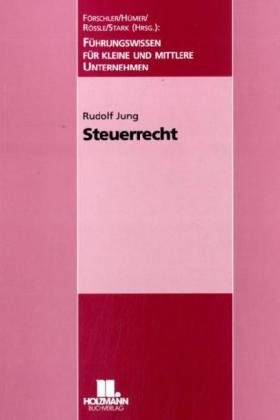 Steuerrecht: Führungswissen für kleine und mittlere Unternehmen Learning & Reference