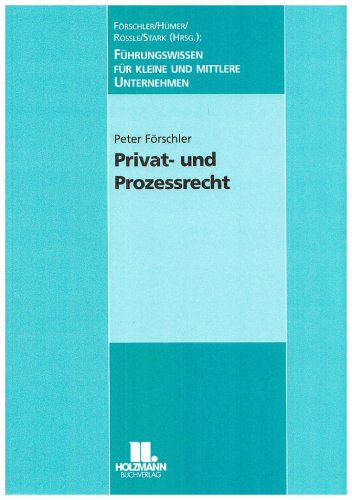 Privat- und Prozessrecht: Führungswissen für kleine und mittlere Unternehmen Law