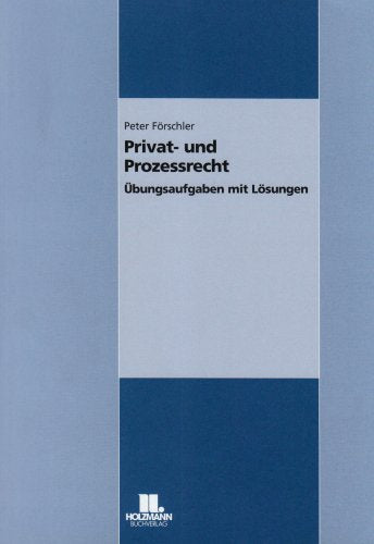 Prüfungsvorbereitung Privat- und Prozessrecht: Übungsaufgaben zur Prüfungsvorbereitung. Betriebswirt des Handwerks Law