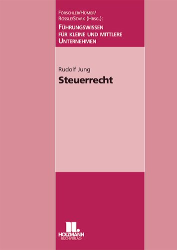 Steuerrecht: Führungswissen für kleine und mittlere Unternehmen Law