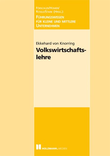 Volkswirtschaftslehre: Führungswissen für kleine und mittlere Unternehmen Learning & Reference