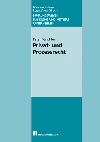 Privat- und Prozessrecht: Führungswissen für kleine und mittlere Unternehmen Law