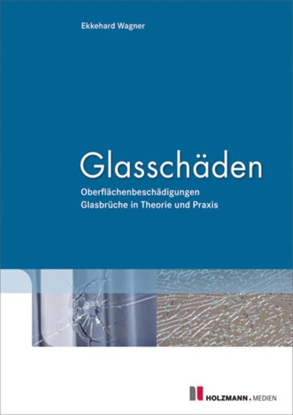 Glasschäden: Oberflächenbeschädigungen Glasbrüche in Theorie und Praxis Law