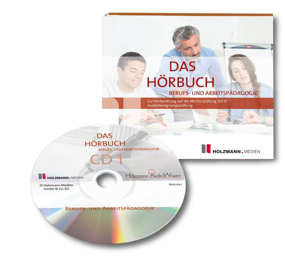 Hörbuch Teil IV: Hörbuch zur Meistervorbereitung Berufs- und Arbeitspädagogik Business, Finance & Career